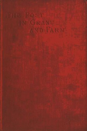 [Gutenberg 58717] • The Early History of the Post in Grant and Farm